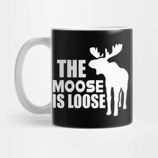 Moose - The Moose is loose w Mug